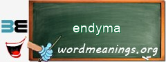 WordMeaning blackboard for endyma